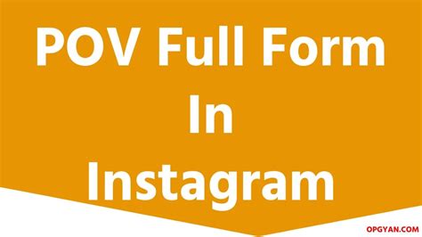 POV full form and meaning on Instagram and Social Media